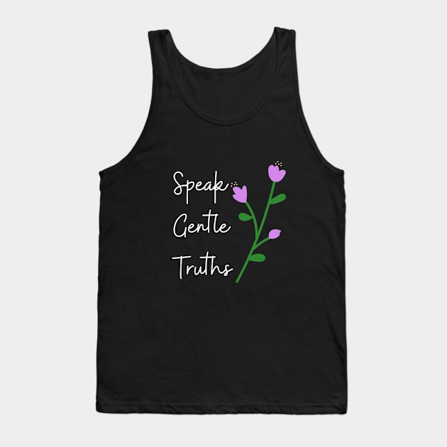 Truth Cute Funny Gift Inspirational Happy Fun Introvert Awkward Geek Hipster Silly Inspirational Motivational Gift Tank Top by EpsilonEridani